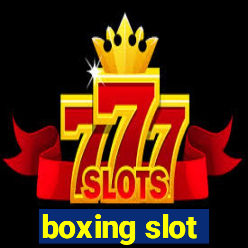 boxing slot