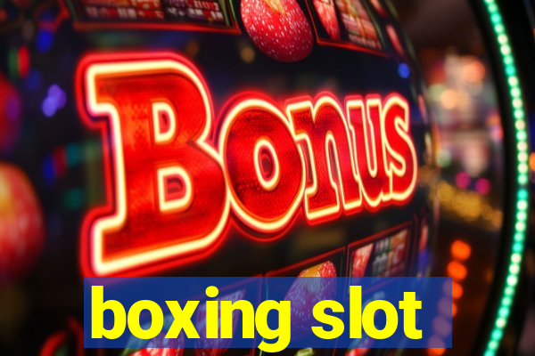 boxing slot