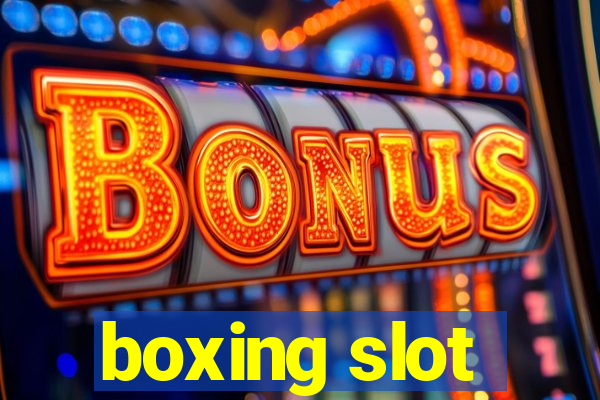 boxing slot