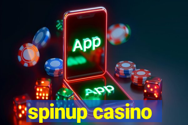 spinup casino