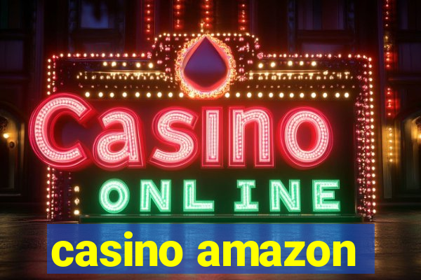 casino amazon