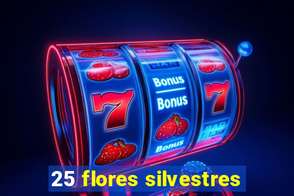 25 flores silvestres