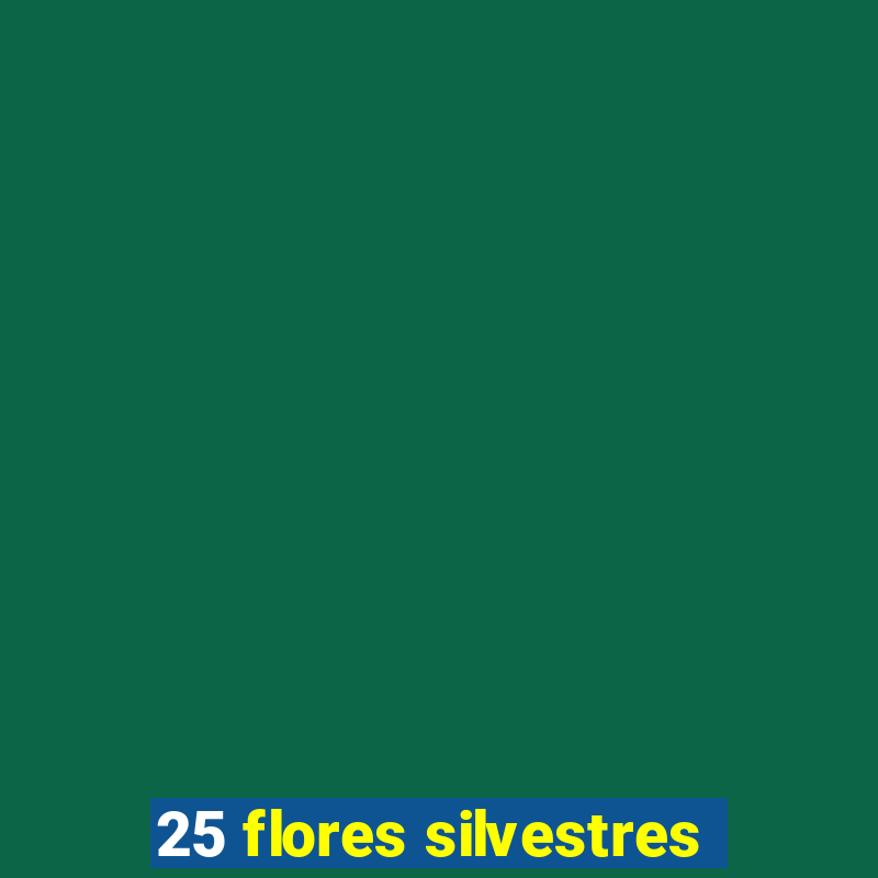 25 flores silvestres