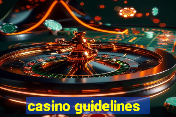 casino guidelines