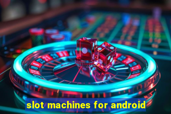 slot machines for android