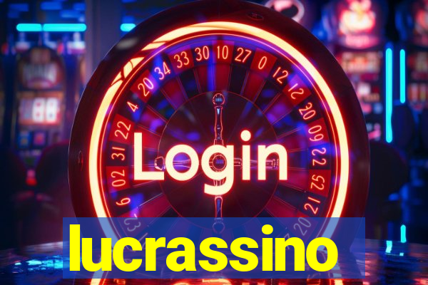 lucrassino