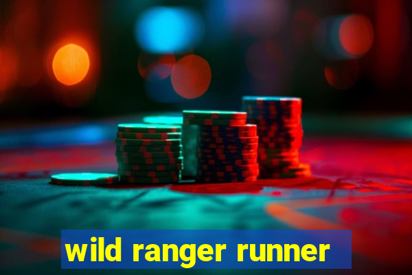 wild ranger runner