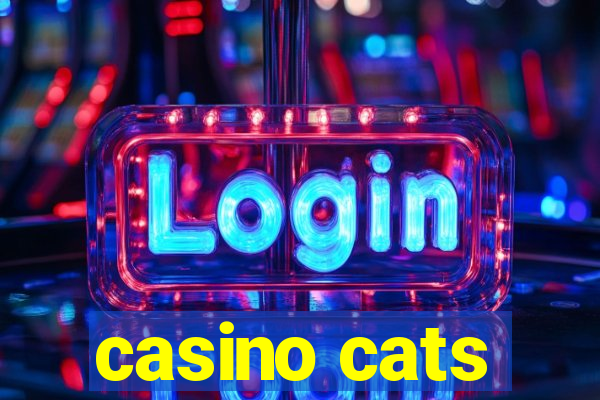 casino cats