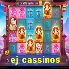 ej cassinos