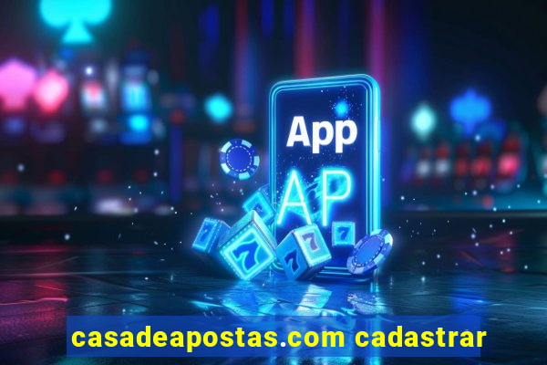 casadeapostas.com cadastrar