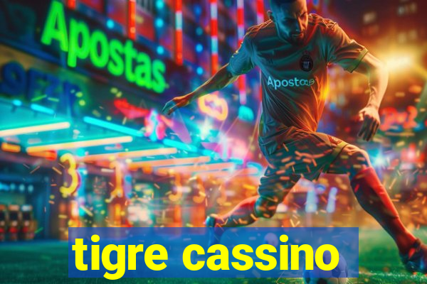 tigre cassino