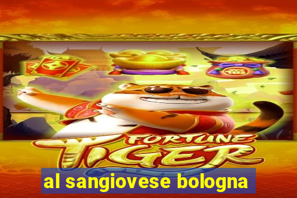 al sangiovese bologna