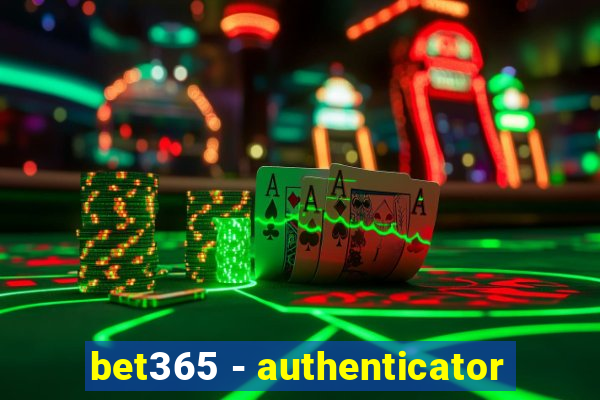 bet365 - authenticator