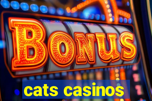 cats casinos