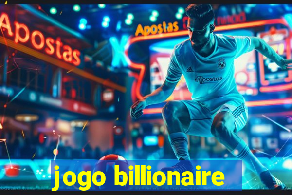 jogo billionaire