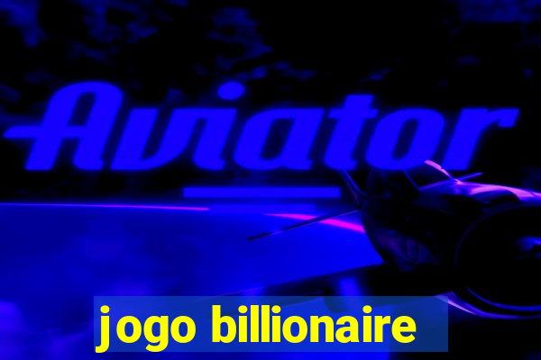 jogo billionaire