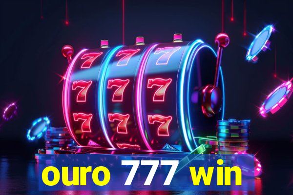 ouro 777 win