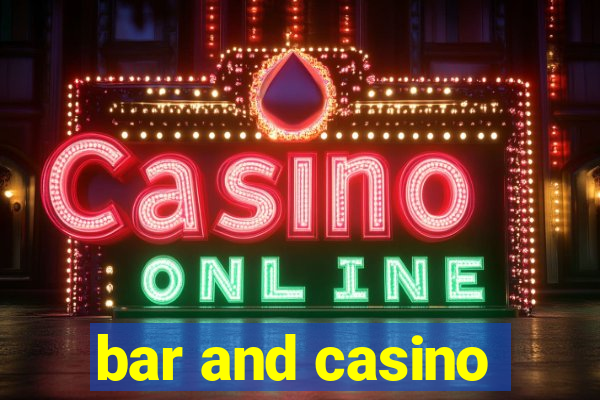 bar and casino