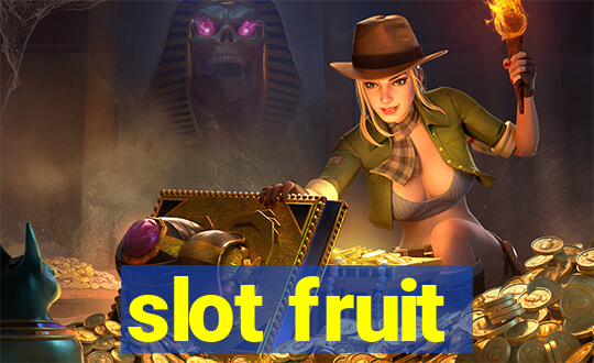 slot fruit