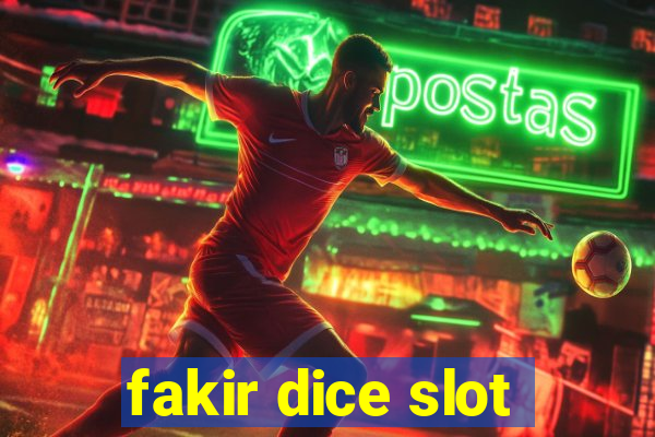 fakir dice slot