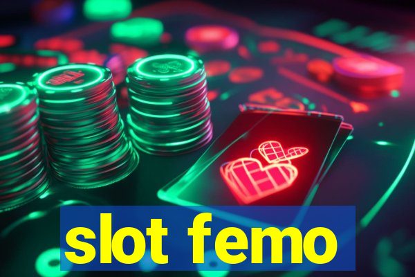 slot femo