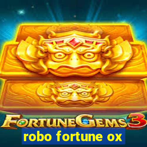 robo fortune ox