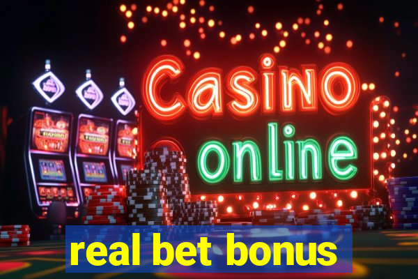 real bet bonus