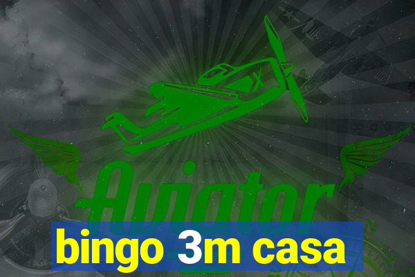 bingo 3m casa