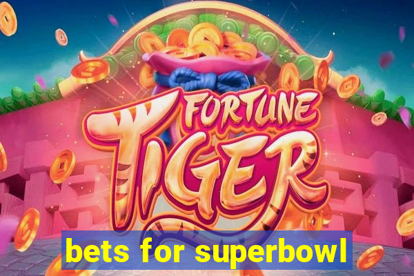 bets for superbowl