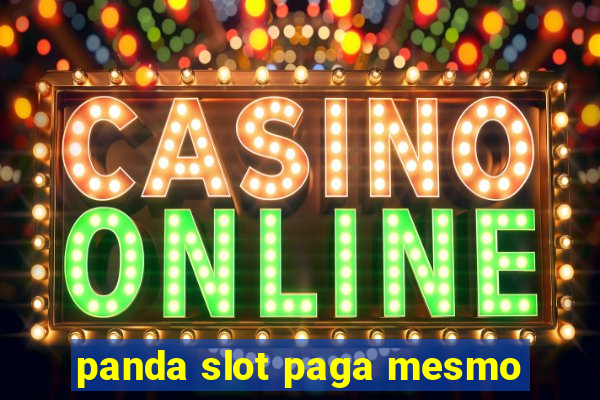 panda slot paga mesmo