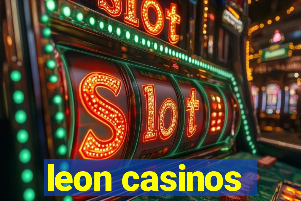 leon casinos