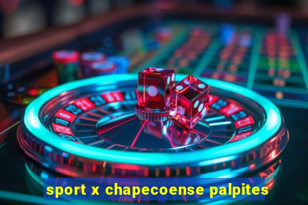 sport x chapecoense palpites