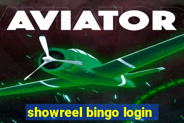 showreel bingo login