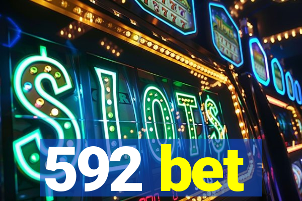 592 bet