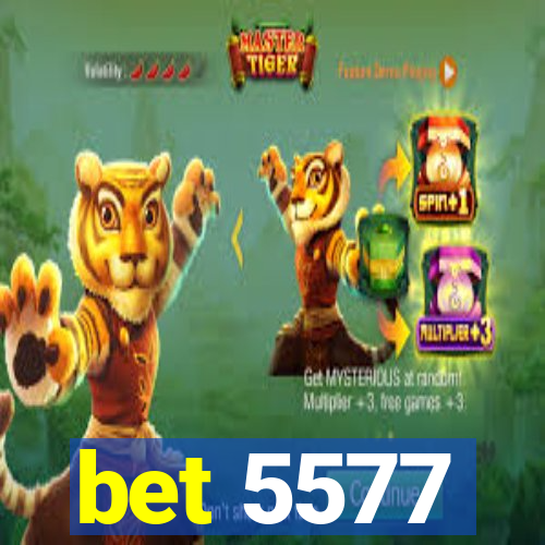 bet 5577