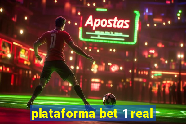 plataforma bet 1 real