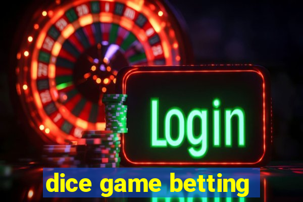 dice game betting