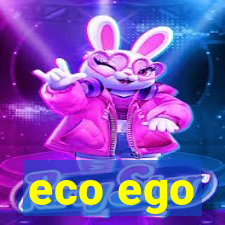 eco ego