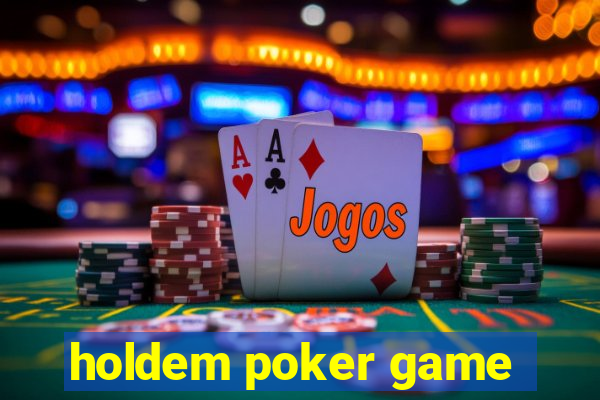 holdem poker game