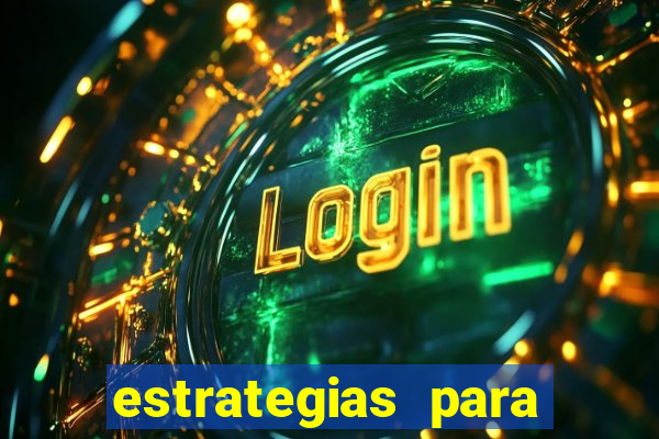 estrategias para jogar na roleta