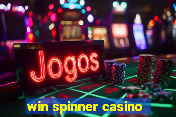 win spinner casino