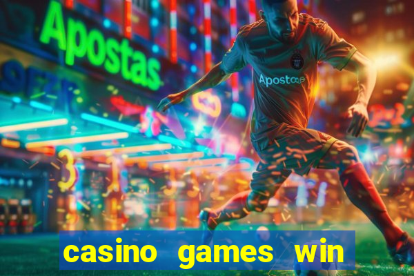 casino games win real money no deposit