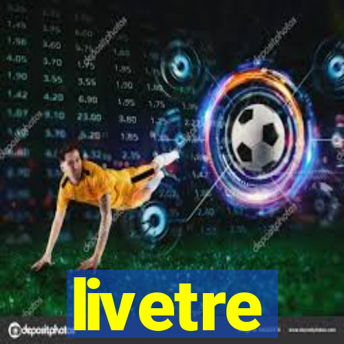 livetre