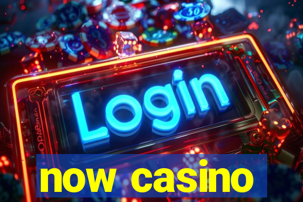 now casino