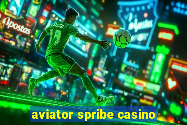 aviator spribe casino