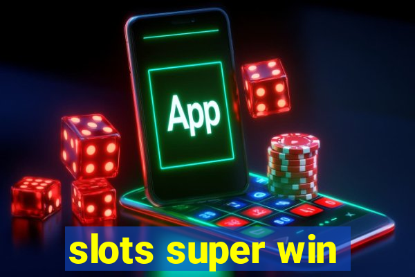 slots super win