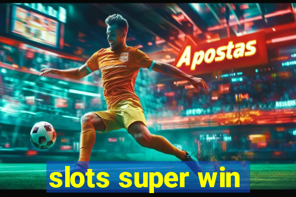 slots super win