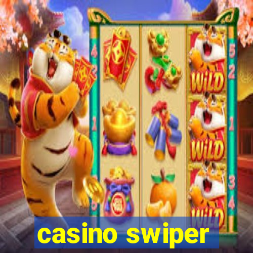 casino swiper