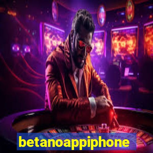 betanoappiphone