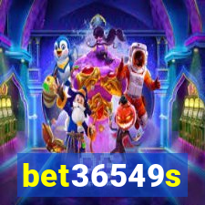 bet36549s